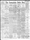 Lancashire Evening Post Thursday 17 January 1895 Page 1