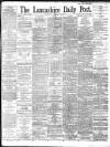Lancashire Evening Post Wednesday 30 January 1895 Page 1