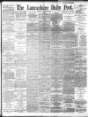 Lancashire Evening Post Monday 29 April 1895 Page 1