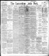Lancashire Evening Post Saturday 18 May 1895 Page 1