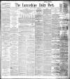 Lancashire Evening Post Saturday 22 June 1895 Page 1