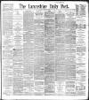 Lancashire Evening Post Saturday 13 July 1895 Page 1