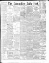 Lancashire Evening Post Thursday 01 August 1895 Page 1