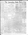Lancashire Evening Post Friday 02 August 1895 Page 1