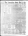 Lancashire Evening Post Wednesday 07 August 1895 Page 1