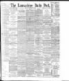 Lancashire Evening Post Monday 09 September 1895 Page 1