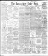 Lancashire Evening Post Monday 30 December 1895 Page 1