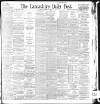 Lancashire Evening Post Friday 17 January 1896 Page 1