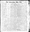 Lancashire Evening Post Tuesday 21 January 1896 Page 1