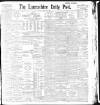 Lancashire Evening Post Friday 31 January 1896 Page 1