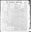 Lancashire Evening Post Saturday 08 February 1896 Page 1