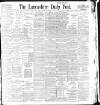 Lancashire Evening Post Monday 17 February 1896 Page 1
