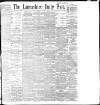 Lancashire Evening Post Friday 21 February 1896 Page 1