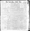 Lancashire Evening Post Wednesday 26 February 1896 Page 1