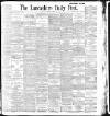 Lancashire Evening Post Saturday 07 March 1896 Page 1
