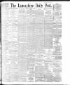 Lancashire Evening Post Friday 20 March 1896 Page 1