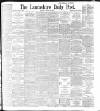 Lancashire Evening Post Saturday 21 March 1896 Page 1