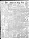 Lancashire Evening Post Thursday 28 May 1896 Page 1
