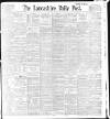 Lancashire Evening Post Friday 19 June 1896 Page 1