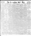 Lancashire Evening Post Monday 06 July 1896 Page 1