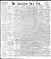 Lancashire Evening Post Thursday 16 July 1896 Page 1