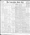 Lancashire Evening Post Wednesday 29 July 1896 Page 1