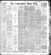 Lancashire Evening Post Saturday 01 August 1896 Page 1