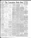 Lancashire Evening Post Thursday 06 August 1896 Page 1