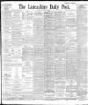 Lancashire Evening Post Tuesday 11 August 1896 Page 1