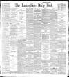 Lancashire Evening Post Monday 24 August 1896 Page 1