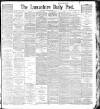 Lancashire Evening Post Saturday 29 August 1896 Page 1