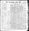 Lancashire Evening Post Tuesday 01 September 1896 Page 1