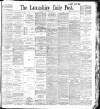 Lancashire Evening Post Saturday 05 September 1896 Page 1