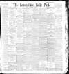 Lancashire Evening Post Friday 11 September 1896 Page 1