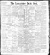 Lancashire Evening Post Thursday 29 October 1896 Page 1