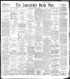 Lancashire Evening Post Wednesday 18 November 1896 Page 1