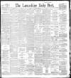 Lancashire Evening Post Monday 07 December 1896 Page 1