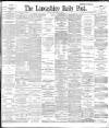 Lancashire Evening Post Tuesday 08 December 1896 Page 1