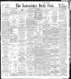 Lancashire Evening Post Friday 18 December 1896 Page 1