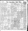 Lancashire Evening Post Monday 28 December 1896 Page 1