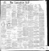Lancashire Evening Post Thursday 07 January 1897 Page 1