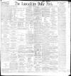 Lancashire Evening Post Saturday 30 January 1897 Page 1