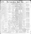 Lancashire Evening Post Wednesday 03 February 1897 Page 1