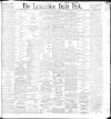 Lancashire Evening Post Saturday 13 February 1897 Page 1