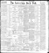 Lancashire Evening Post Monday 15 February 1897 Page 1