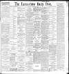 Lancashire Evening Post Wednesday 17 February 1897 Page 1