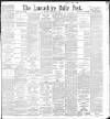Lancashire Evening Post Saturday 20 February 1897 Page 1
