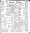 Lancashire Evening Post Thursday 25 February 1897 Page 1