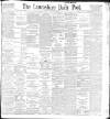Lancashire Evening Post Friday 26 February 1897 Page 1