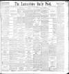 Lancashire Evening Post Saturday 27 February 1897 Page 1
